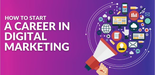 How to Start a Career in Digital Marketing