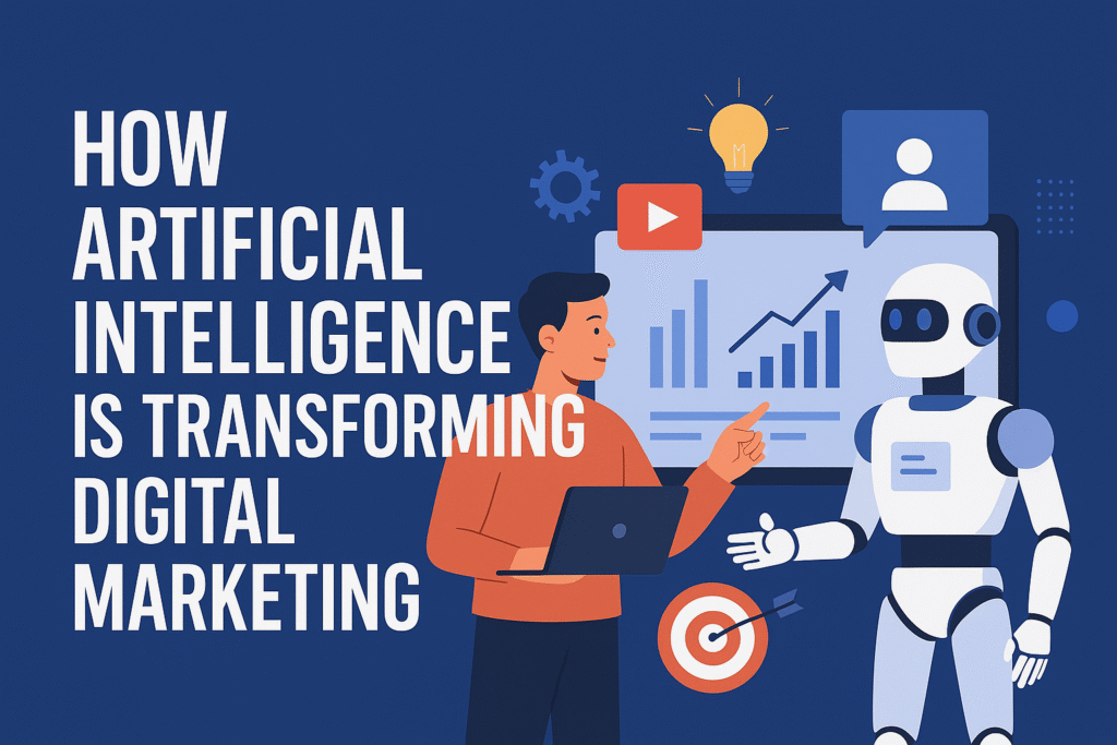 How Artificial Intelligence Is Transforming Digital Marketing